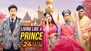 রাকিব এখন রাজকুমার Prince  Living Like A PRINCE For 24 Hours Challenge  Rakib Hossain [upl. by Annoet]