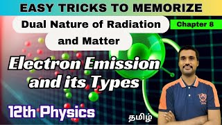 Electron emission and its types  Class 12 Dual Nature of Radiation and Matter  Physics Tamil [upl. by Arabrab695]