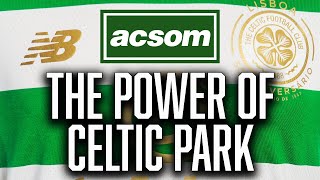 Why the power of Celtic Park and Brendans laser focus can be enough  ACSOM A Celtic State of Mind [upl. by Aner]