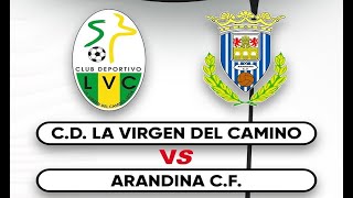 🔴 DIRECTO CD Virgen del Camino  Arandina CF [upl. by Ledif]