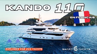 Kando 110  Explorer par AvA Yachts  Smart Yachts [upl. by Nesral]