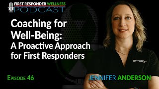 46  Coaching for WellBeing A Proactive Approach for First Responders [upl. by Claresta]