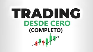 Curso de TRADING desde CERO Completo [upl. by Armahs]