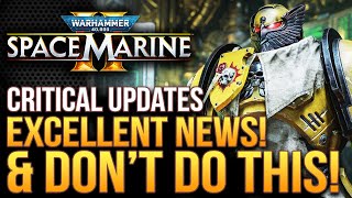 Warhammer 40K Space Marine 2  Excellent News Devs Give Critical Updates and Dont Do This [upl. by Shute]