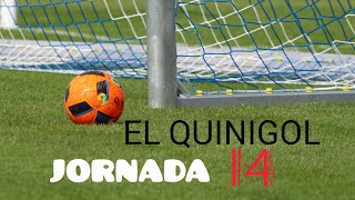 EL QUINIGOL JORNADA 14 [upl. by Racso]