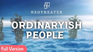 quotOrdinaryish Peoplequot But it sounds like Neotheater Full Version [upl. by Moselle]