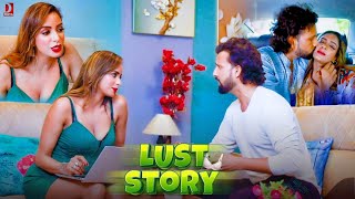 LUST STORY  Akshar Pallavi  Hindi Drama Hot Short Film   shortfilms videos  Daya MultiMedia [upl. by Hultin]