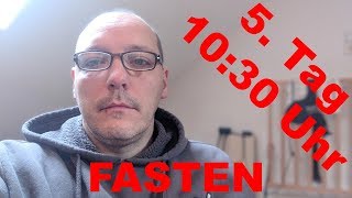 5 Tag 1030 Uhr  Fasten  noch 5 Tage [upl. by Irah]