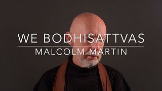 We Bodhisattvas [upl. by Brownley]