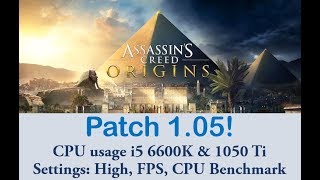 Assassins Creed Origins 105 Patch Does it fix 100 CPU usage [upl. by Rita]