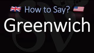 How to Pronounce Greenwich CORRECTLY [upl. by Custer]