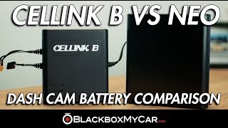 Dashcam Battery Pack Comparison Cellink Battery B vs Cellink Neo  BlackboxMyCar [upl. by Hendrickson]