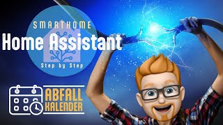 Home Assistant 15  So richtest du dir deinen Abfallkalender ein [upl. by Nauh281]