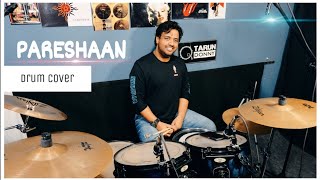 PARESHAAN  ISHAQZAADE  Drum Cover by Tarun Donny [upl. by Andria]