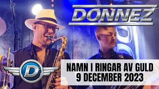 DONNEZ Live  Namn i ringar av guld Falköping Folkets Park 1292023 [upl. by Orag243]