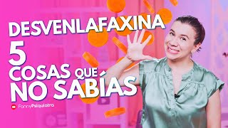 DESVENLAFAXINA 5 COSAS QUE NO SABÍAS [upl. by Bloomer]