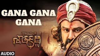 Gana Gana Gana Audio Song  Gautamiputra Satakarni  Nandamuri Balakrishna Shriya Saran  Krish [upl. by Joselyn]