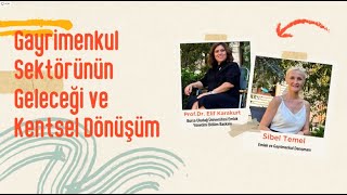 Gayrimenkul ve Kentleşme Üzerine Prof Dr Elif Karakurt ile Söyleşi [upl. by Bunnie]