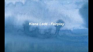 Kiana Ledé  Fairplay Lyrics [upl. by Jahn]