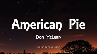 Don McLean  American Pie Lyrics [upl. by Zandra580]