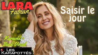 Lara Fabian  Saisir le jour Karaokéback vocal [upl. by Sirrom]