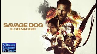 Savage Dog  Film Completo in Italiano [upl. by Eceinej]