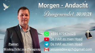 Pastor Wesley Fehr  MorgenAndacht 301024 [upl. by Bartle685]