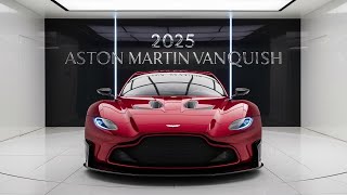 quot2025 Aston Martin Vanquish Review Redefining Luxury and Performancequot [upl. by Helyn]