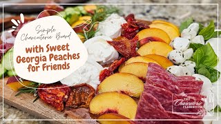 Simple Charcuterie Board with Sweet Georgia Peaches for Friends [upl. by Hannavahs]