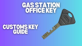 Gas Station Office Key  Escape From Tarkov  Key Guide [upl. by Itagaki]