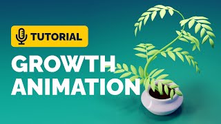 Growing Plant Animation Full Tutorial in Blender 30  Polygon Runway [upl. by Daisy]