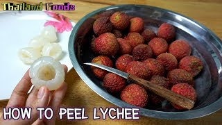 Thai Foods  How to peel and remove seed lychee [upl. by Werbel781]