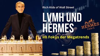 LVMH 👜 und HERMÉS 🐎 2 Megatrend Aktien [upl. by Screens]