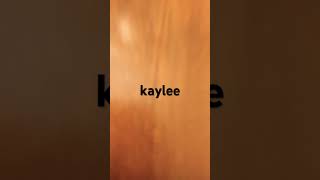 kaylee [upl. by Moselle]