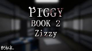 Official Piggy Book 2 Soundtrack  Chapter 3 quotZizzyquot [upl. by Knight237]