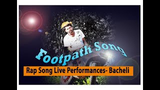 Bacheli Live performance FOOTPATH SONG [upl. by Ettenrahs912]