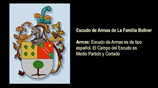 Simón Bolívar  Escudo de Armas y Heráldica del Apellido  Heraldry of Surname amp Coat of Arms [upl. by Favata]