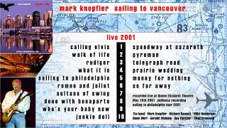 Mark Knopfler  2001  LIVE in Vancouver AUDIO ONLY [upl. by Pattie]