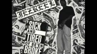 Jezreel  Sicc And Tired Of Been Broke [upl. by Murdock463]