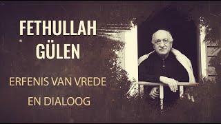 Fethullah Gülen Erfenis van Vrede en Dialoog [upl. by Lytle419]