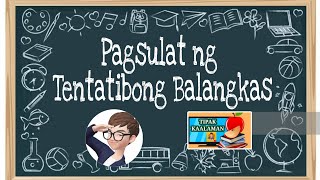 Pagsulat ng Tentatibong Balangkas [upl. by Ateuqram]