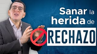 123 Sanar la HERIDA de RECHAZO｜Dr Armando Duarte [upl. by Ojimmas945]