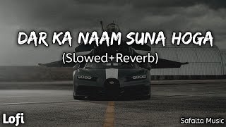 Dar Ka Naam Slowed Reverb Rohit Sardana New Song 2024 Safalta Music [upl. by Ytitsahc]