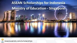 Singapore  ASEAN Scholarships for Indonesia by Ministry of Education [upl. by Ikram]