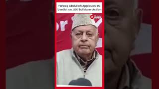 Farooq Abdullah Applauds SC Verdict on JampK Bulldozer Action [upl. by Sexela]