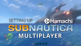 How to play Subnautica Multiplayer using Hamachi 2023 [upl. by Mayda40]