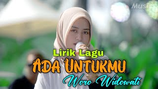 Woro Widowati  Ada Untukmu  lirik [upl. by Atsira]