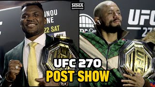 UFC 270 PostFight Show  Reaction To Francis Ngannous Championship Heart Dana Whites Absence [upl. by Tnias]