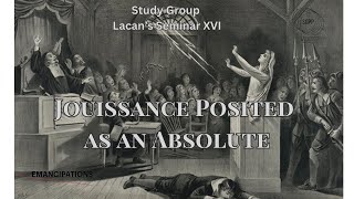 Jouissance Posited as an Absolute Session Six [upl. by Nosrak752]