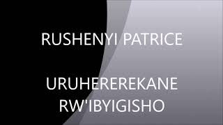 RUSHENYI PATRICE IBYIGISHO [upl. by Eidassac]